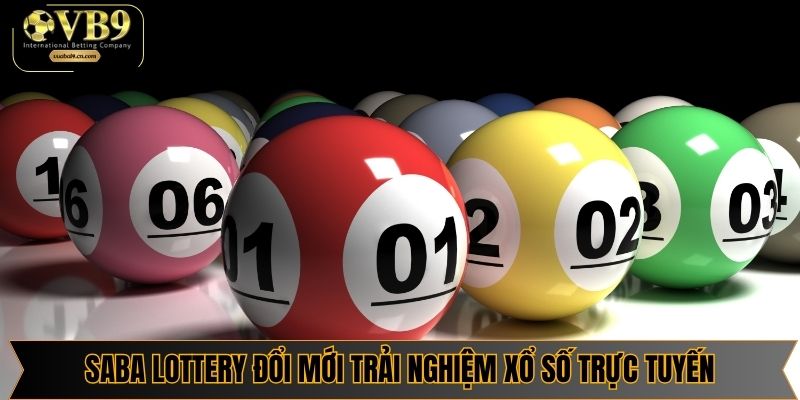 Saba Lottery đổi mới trải nghiệm xổ số trực tuyến