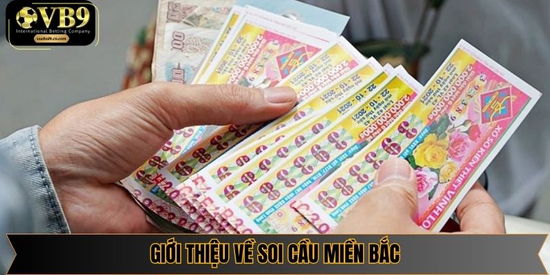 Giới thiệu về soi cầu miền Bắc