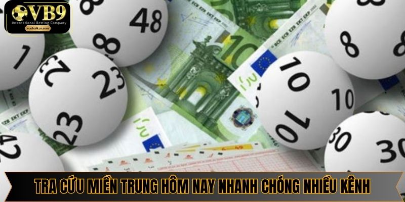 Tra cứu quay số miền Trung hôm nay nhanh chóng qua nhiều kênh